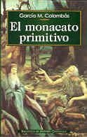 EL MONACATO PRIMITIVO | 9788479143848 | COLOMBAS, GARCIA M.