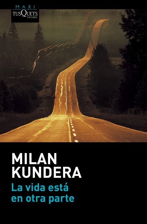 VIDA ESTA EN OTRA PARTE, LA | 9788490662021 | KUNDERA, MILAN