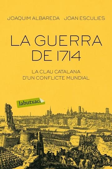 GUERRA DE 1714, LA | 9788416334674 | ALBAREDA, JOAQUIM & ESCULIES, JOAN