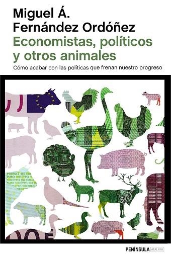 ECONOMISTAS POLITICOS Y OTROS ANIMALES | 9788499424743 | FERNANDEZ ORDOÑEZ, MIGUEL ANGEL