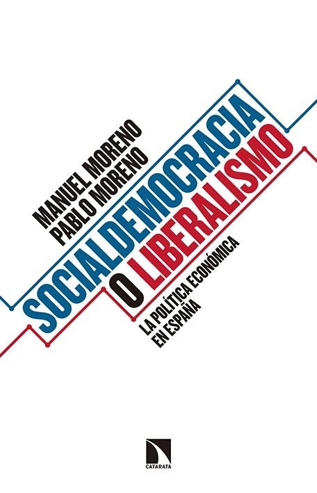 SOCIALDEMOCRACIA O LIBERALISMO | 9788490971017 | MORENO, MANUEL & MORENO, PABLO