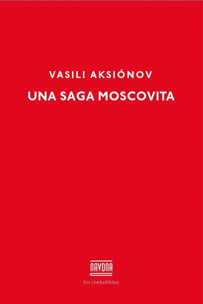 SAGA MOSCOVITA | 9788416259311 | AKSIONOV, VASILI