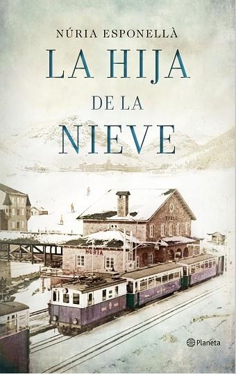 LA HIJA DE LA NIEVE | 9788408150930 | NURIA ESPONELLA