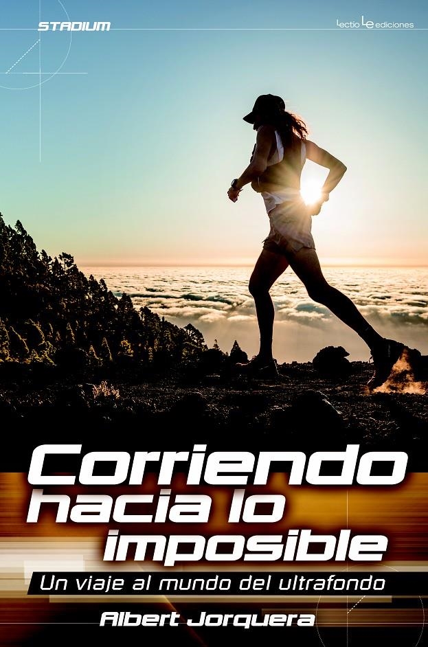 CORRIENDO HACIA LO IMPOSIBLE | 9788416012565 | JORQUERA, ALBERT