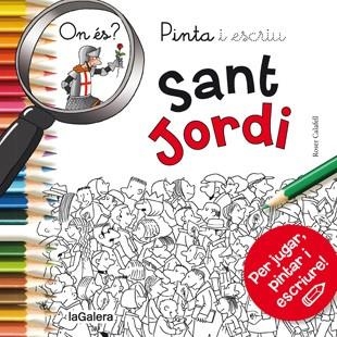 PINTA I ESCRIU SANT JORDI | 9788424657611 | CALAFELL, ROSER