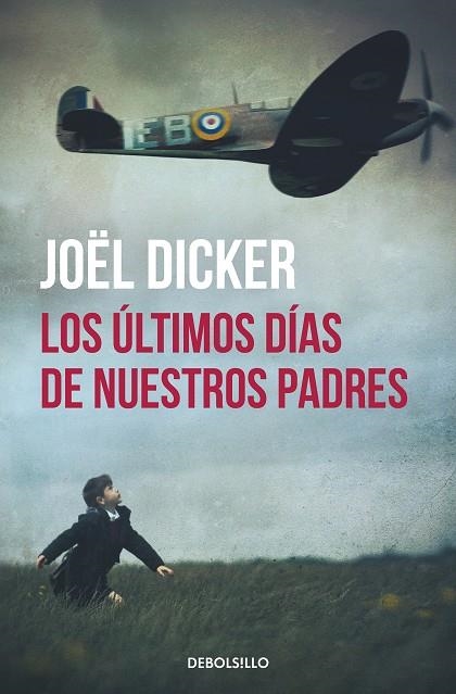 LOS ULTIMOS DIAS DE NUESTROS PADRES | 9788466329880 | JOEL DICKER