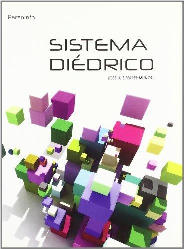 SISTEMA DIÉDRICO | 9788428319393 | FERRER MUÑOZ, JOSE LUIS