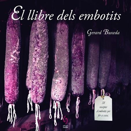 EL LLIBRE DELS EMBOTITS | 9788494256486 | GERARD BUXEDA