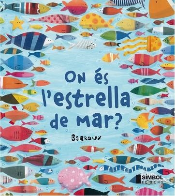 ON ES L'ESTRELLA DE MAR | 9788415315247 | BARROUX