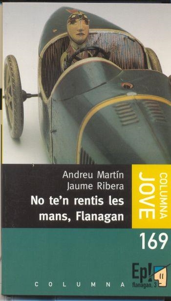 NO TE'N RENTIS LES MANS FLANAGAN | 9788483009130 | ANDREU MARTIN