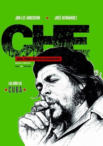 CHE UNA VIDA REVOLUCIONARIA | 9788416358878 | ANDERSON, JON LEE & HERNANDEZ, JOSE