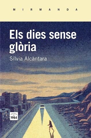 ELS DIES SENSE GLORIA | 9788415835745 | SILVIA ALCANTARA