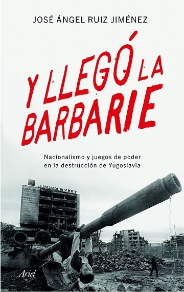 Y LLEGO LA BARBARIE | 9788434423176 | RUIZ JIMENEZ, JOSE ANGEL