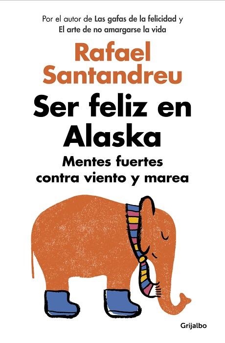 SER FELIZ EN ALASKA | 9788425353840 | RAFAEL SANTANDREU