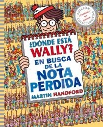 DONDE ESTÁ WALLY EN BUSCA DE LA NOTA PERDIDA | 9788415579762 | HANDFORD, MARTIN