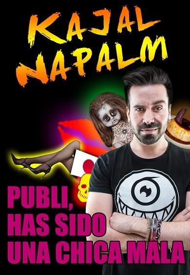 PUBLI HAS SIDO UNA CHICA MALA | 9788416498253 | NAPALM, KAJAL