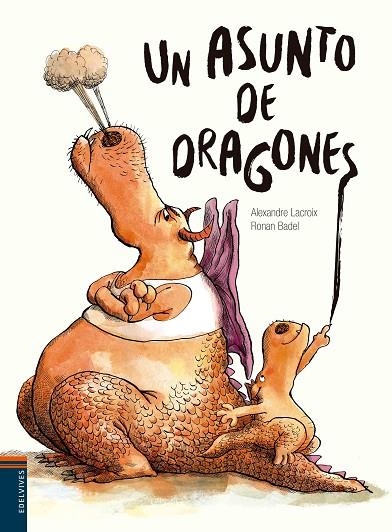 ASUNTO DE DRAGONES, UN | 9788414002186 | LACROIX, ALEXANDRE & BADEL, RONAN