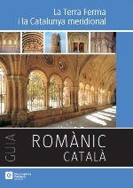 GUIA ROMANIC CATALA 5 LA TERRA FERMA I LA CATALUNYA MERIDIONAL | 9788441224339 | VVAA