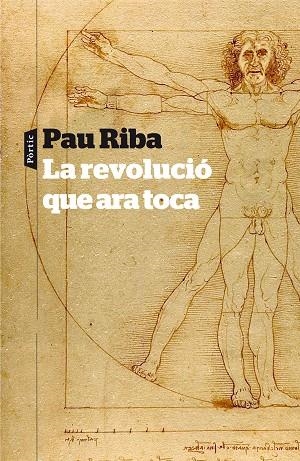 REVOLUCIO QUE ARA TOCA, LA | 9788498092448 | RIBA, PAU