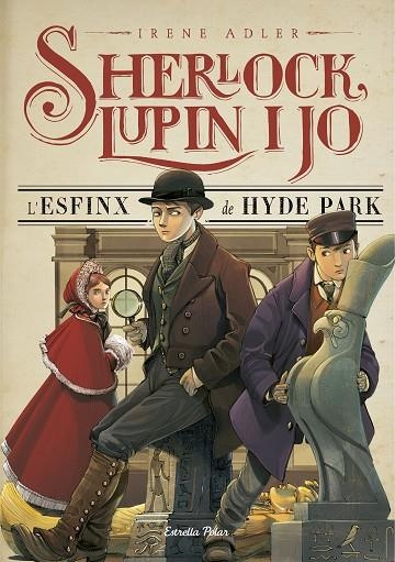 SHERLOCK LUPIN I JO 8 L'ESFINX DE HYDE PARK | 9788416520169 | IRENE ADLER