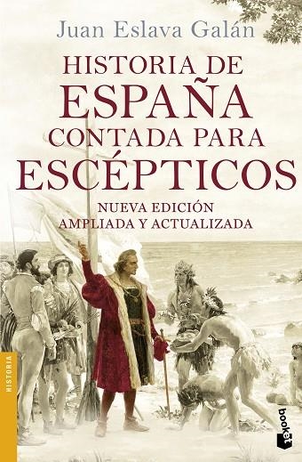 HISTORIA DE ESPAÑA CONTADA PARA ESCEPTICOS | 9788408149699 | JUAN ESLAVA GALAN