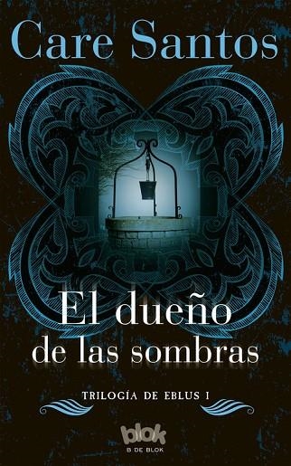 EL DUEÑO DE LAS SOMBRAS | 9788416075829 | CARE SANTOS