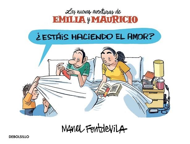 LAS NUEVAS AVENTURAS DE EMILIA Y MAURICIO 2 ESTAIS HACIENDO EL AMOR? | 9788466329903 | FONTDEVILA, MANEL