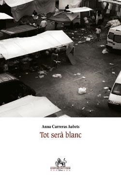 TOT SERA BLANC | 9788496664920 | ANNA CARRERAS AUBETS