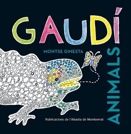 GAUDI  ANIMALS | 9788498836981 | GINESTA, MONTSE