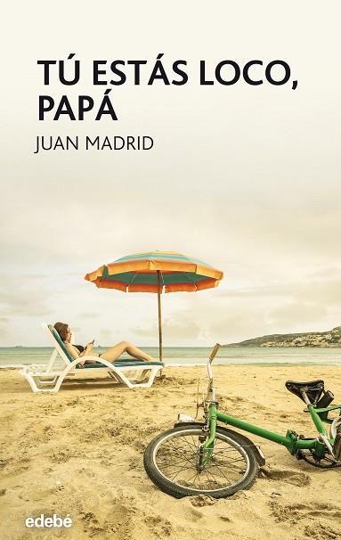 TU ESTAS LOCO PAPA | 9788468324746 | MADRID, JUAN