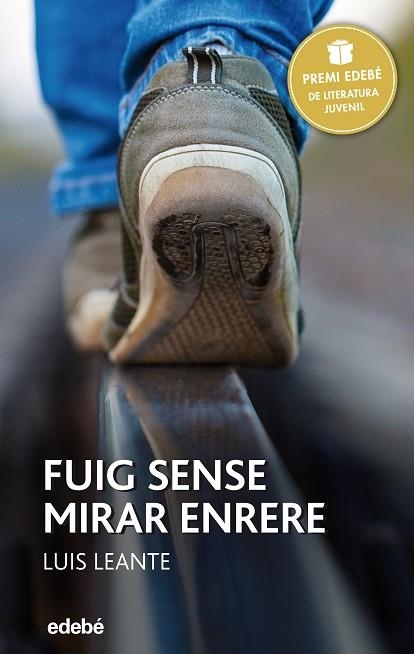 FUIG SENSE MIRAR ENRERE | 9788468317748 | LEANTE, LUIS