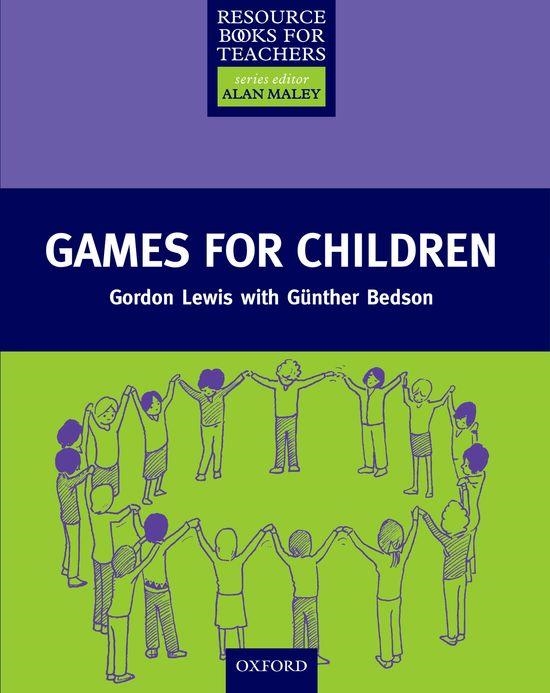 RESOURCE BOOKS FOR TEACHERS GAMES FOR CHILDREN | 9780194372244 | LEWIS, GORDON & BEDSON, GUNTHER