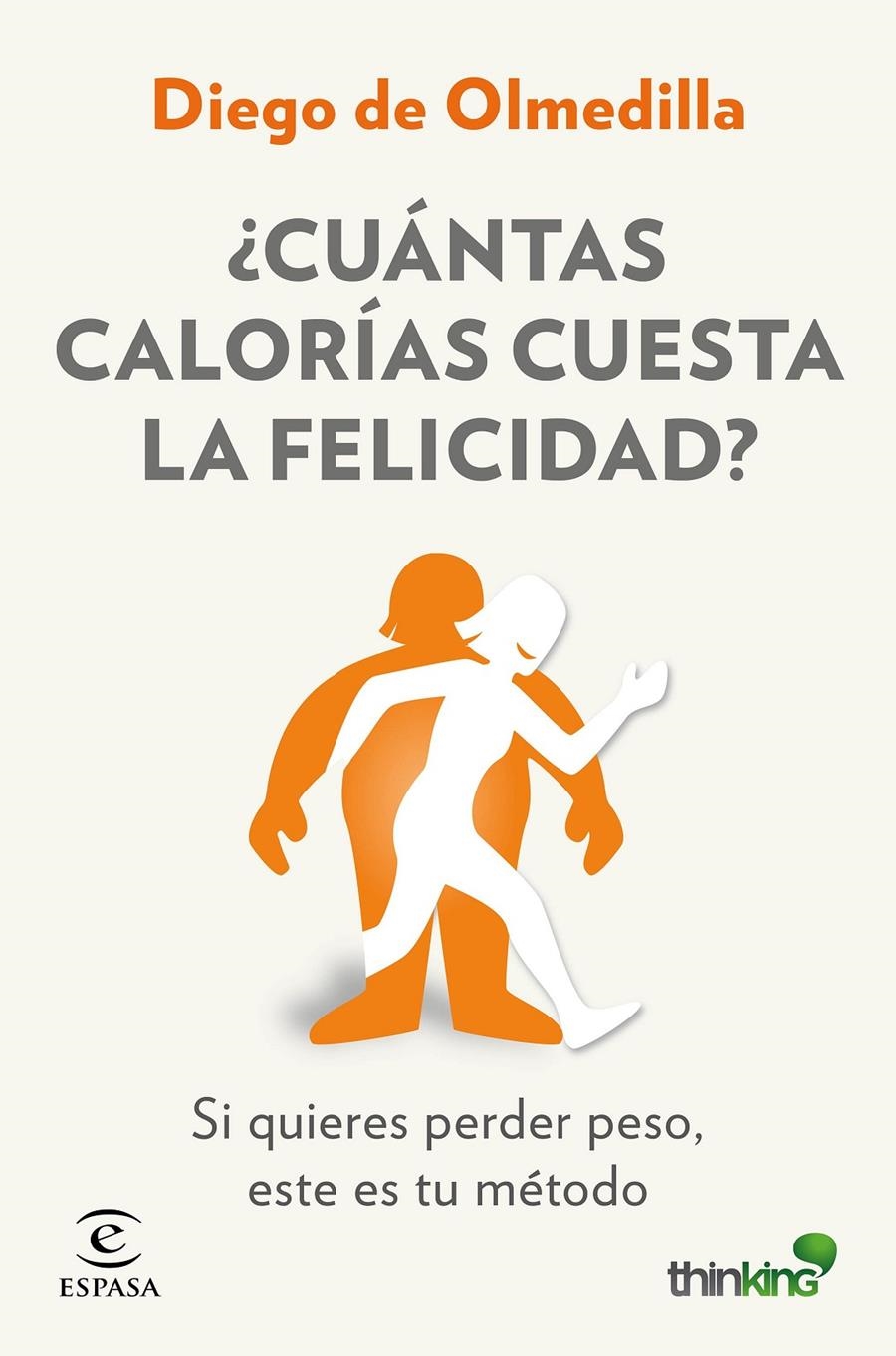 CUANTAS CALORIAS CUESTA LA FELICIDAD? | 9788467046571 | DE OLMEDILLA, DIEGO