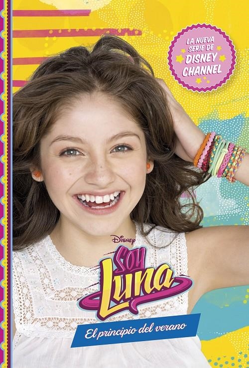 SOY LUNA EL PRINCIPIO DEL VERANO | 9788499517742 | DISNEY