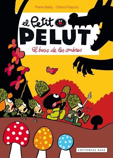 EL PETIT PELUT 08 EL BOSC DE LES OMBRES | 9788416587124 | PERRE BAILLY & CELINE FRAIPOINT