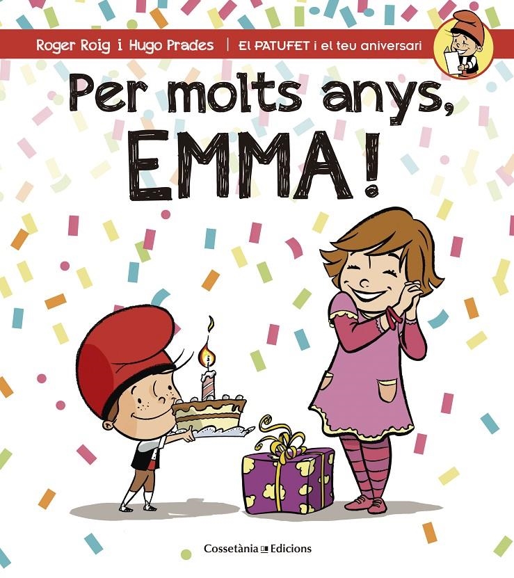 PER MOLTS ANYS EMMA! | 9788490344521 | ROIG, ROGER & PRADES, HUGO