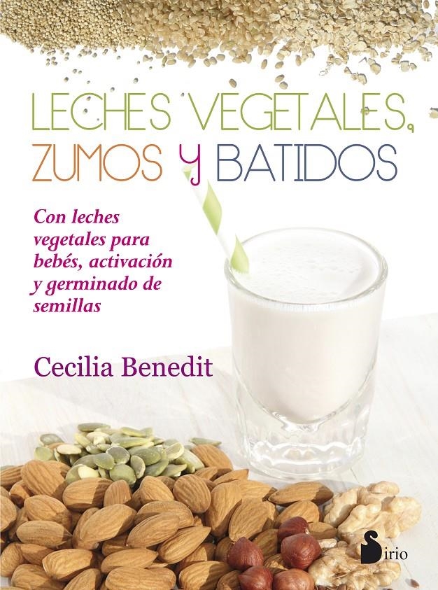 LECHES VEGETALES ZUMOS Y BATIDOS | 9788416233977 | BENEDIT, CECILIA