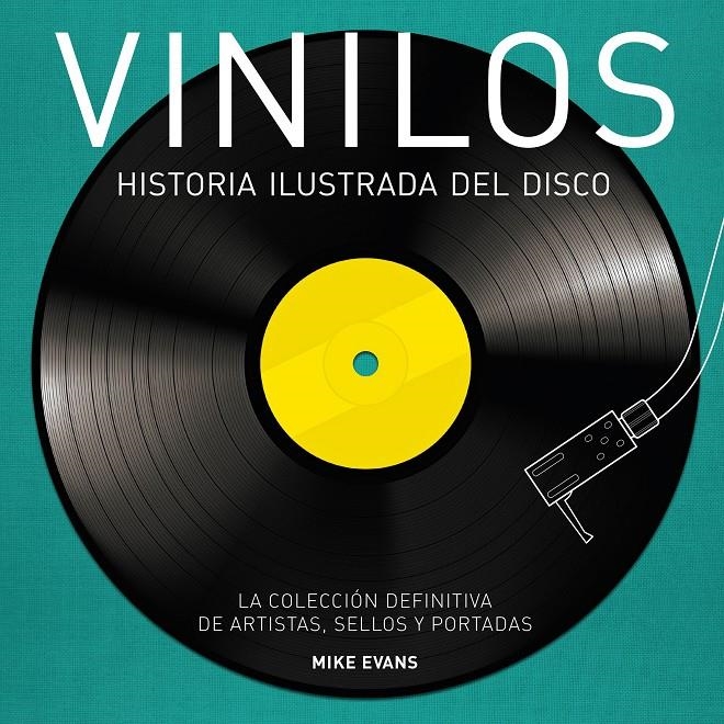 VINILOS HISTORIA ILUSTRADA DEL DISCO | 9788416489275 | EVANS, MIKE