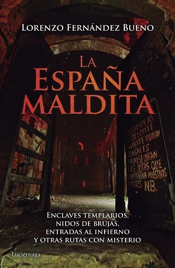 LA ESPAÑA MALDITA | 9788416694013 | FERNÁNDEZ BUENO, Lorenzo