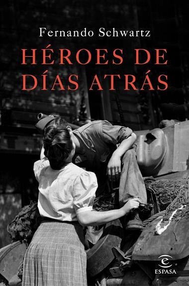 Héroes de días atrás | 9788467047288 | Fernando Schwartz