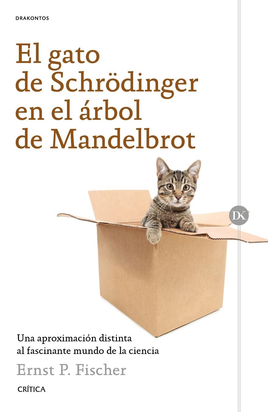 EL GATO DE SCHRODINGER EN EL ARBOL DE MANDELBROT | 9788498929423 | FISCHER, ERNST P.