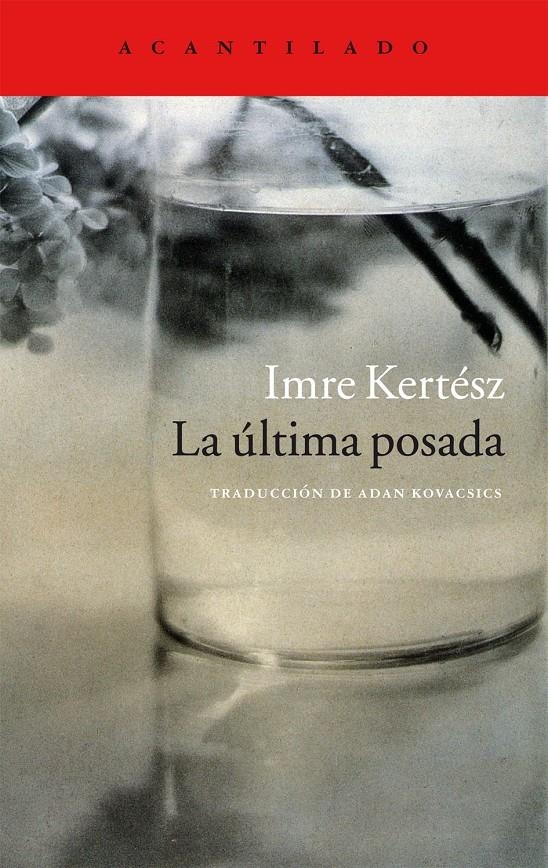 LA ULTIMA POSADA | 9788416011797 | KERTESZ, IMRE