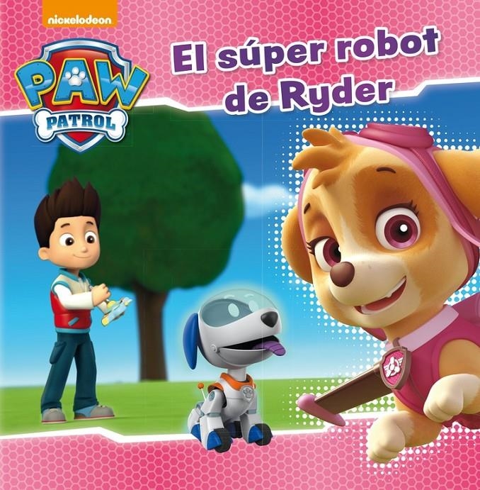 EL SUPER ROBOT DE RYDER | 9788448846282 | NICKELODEON