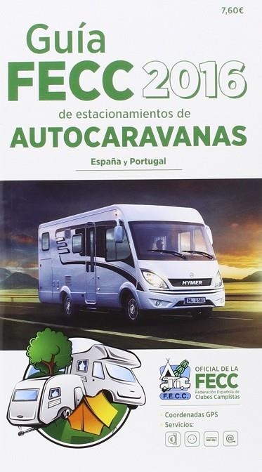 GUIA FECC 2016 AUTOCARAVANAS | 9788495092502 | FEDERACION ESPAÑOLA DE CLUBES CAMPISTAS