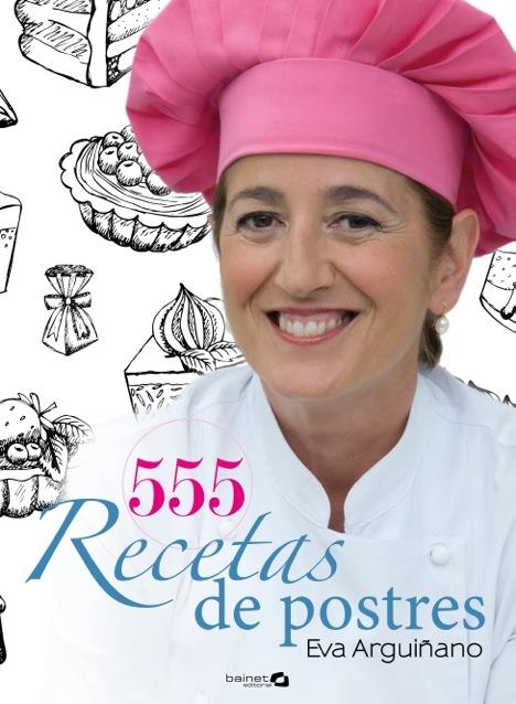 555 RECETAS DE POSTRES | 9788496177963 | ARGUIÑANO, EVA