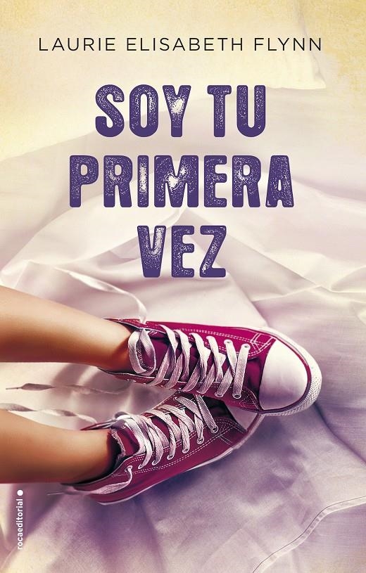 SOY TU PRIMERA VEZ | 9788416498246 | FLYNN, LAURIE ELIZABETH