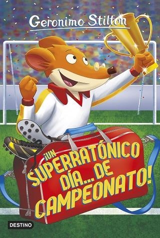 Un superratonico dia de campeonato | 9788408155416 | Geronimo Stilton