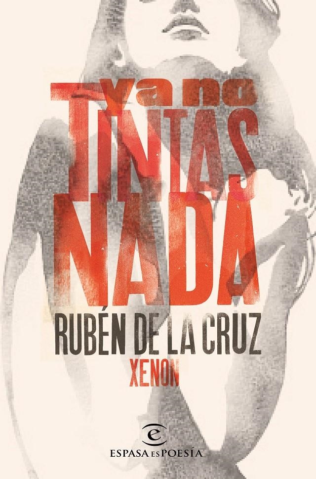 YA NO TINTAS NADA | 9788467047226 | DE LA CRUZ, RUBEN XENON