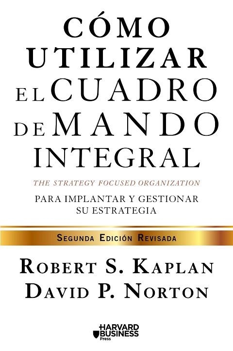 COMO UTILIZAR EL CUADRO DE MANDO INTEGRAL | 9788498754278 | S. KAPLAN, ROBERT & P. NORTON, DAVID