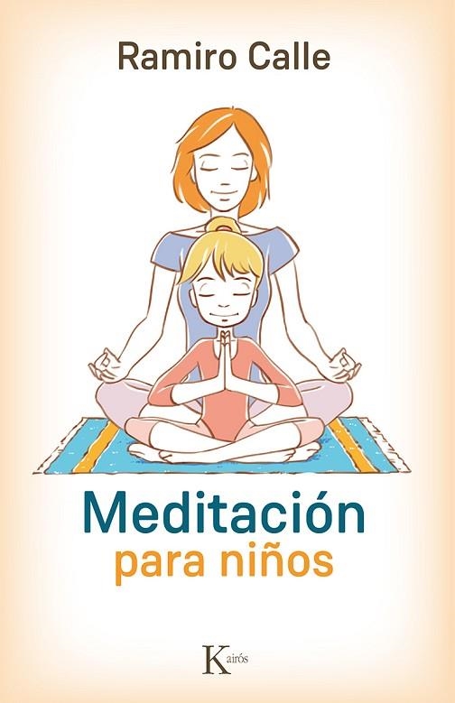 MEDITACION PARA NIÑOS | 9788499884974 | RAMIRO CALLE